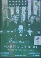 Churchill and America written by Martin Gilbert performed by Simon Vance on MP3 CD (Unabridged)